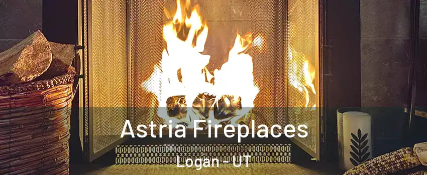  Astria Fireplaces Logan - UT