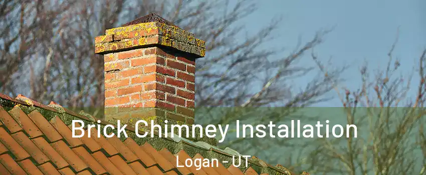  Brick Chimney Installation Logan - UT