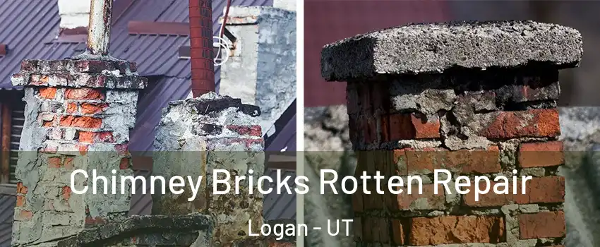  Chimney Bricks Rotten Repair Logan - UT