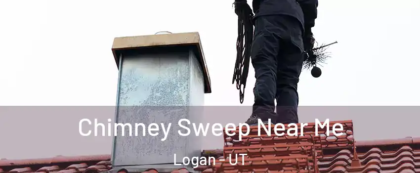  Chimney Sweep Near Me Logan - UT