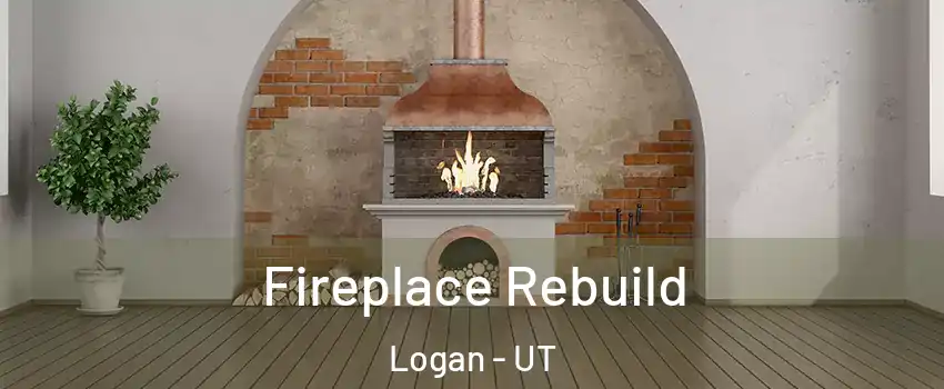  Fireplace Rebuild Logan - UT
