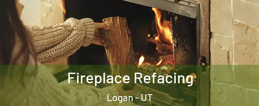  Fireplace Refacing Logan - UT