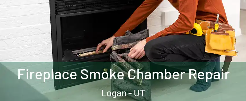  Fireplace Smoke Chamber Repair Logan - UT