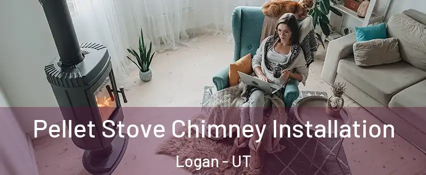  Pellet Stove Chimney Installation Logan - UT