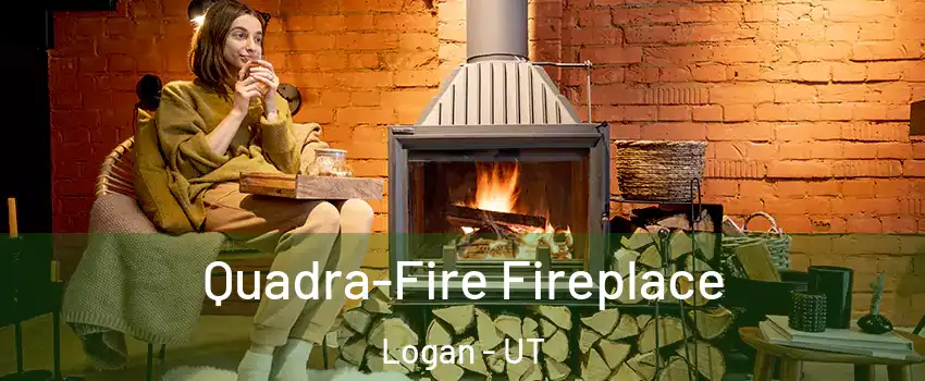  Quadra-Fire Fireplace Logan - UT