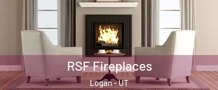 RSF Fireplaces Logan - UT